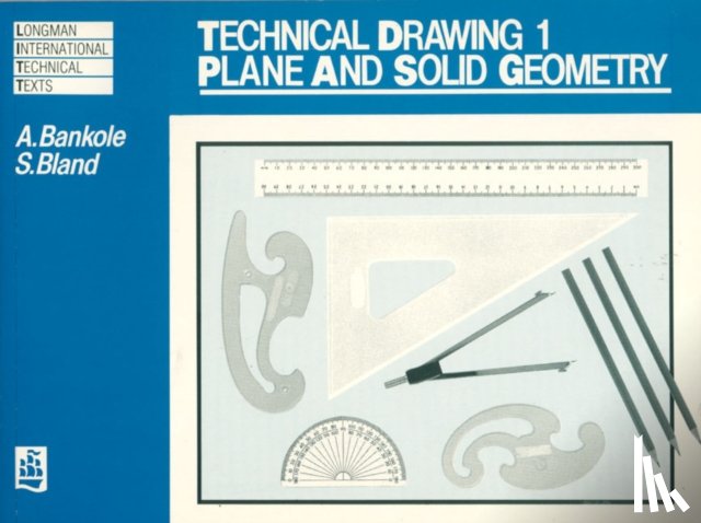 Bankole, A, UNKNOWN - Technical Drawing 1: Plane and Solid Geometry