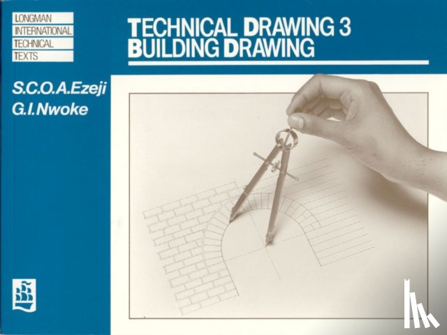 Ezeji, S, Nwoke, G - Technical Drawing 3: Building Drawing
