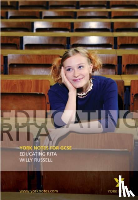 Rawdin, Tony, Russell, Willy - Educating Rita: York Notes for GCSE