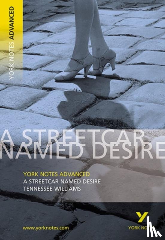 Williams, T. - Streetcar Named Desire: York Notes Advanced - for 2026, 2027 exams