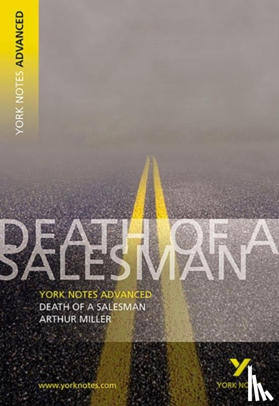 Page, Adrian - Arthur Miller 'Death of a Salesman': everything you need to catch up, study and prepare for 2025 assessments and 2026 exams