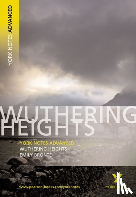 Bronte, Emily - Wuthering Heights (York Notes Advanced) English Literature Study Guide - for 2026, 2027 exams