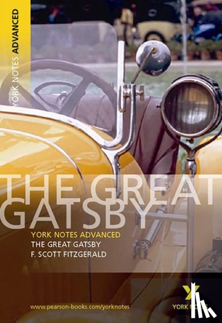 Fitzgerald, F. - The Great Gatsby: York Notes Advanced: everything you need to study and prepare for 2025 assessments and 2026 exams