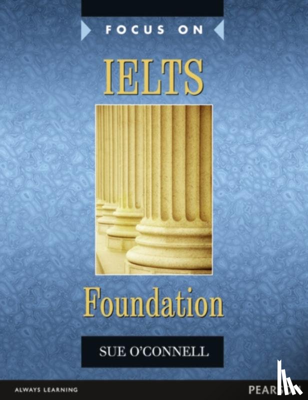 O'Connell, Sue - Focus on IELTS Foundation Coursebook