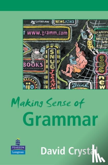 Crystal, David - Making Sense of Grammar