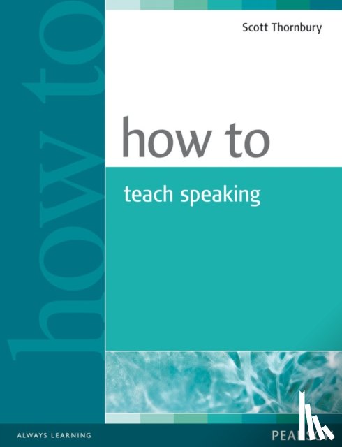 Thornbury, Scott - How to Teach Speaking