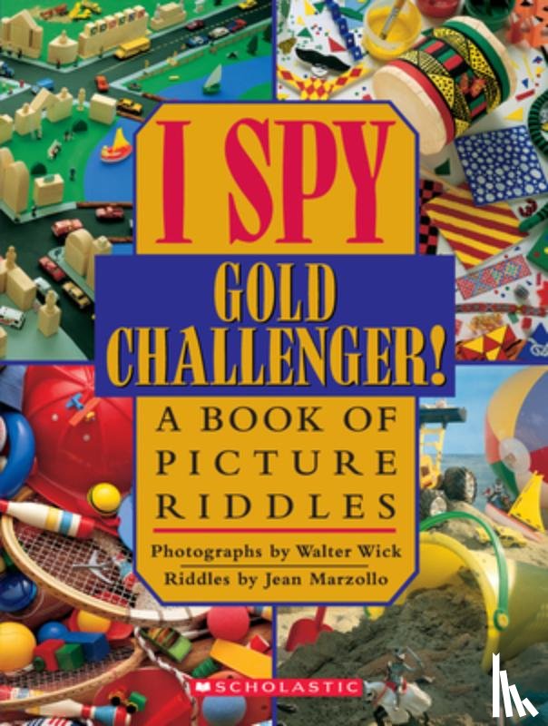 Wick, Walter - I Spy Gold Challenger: A Book of Picture Riddles