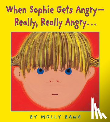 Bang, Molly - When Sophie Gets Angry - Really, Really Angry...