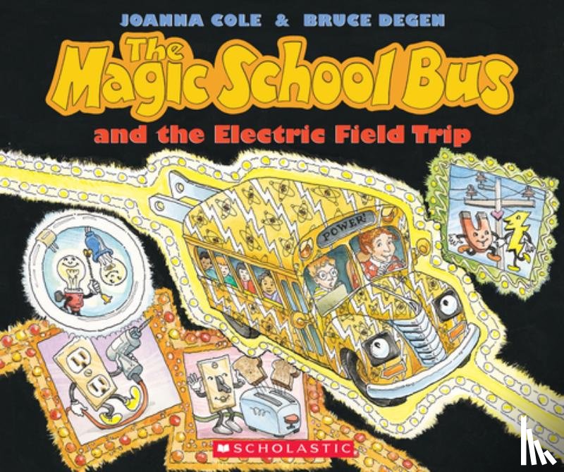 Joanna Cole, Bruce Degen - The Magic School Bus and the Electric Field Trip