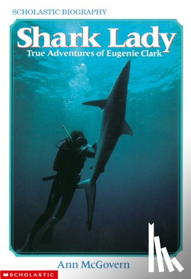 McGovern, Ann - Shark Lady: True Adventures of Eugenie Clark