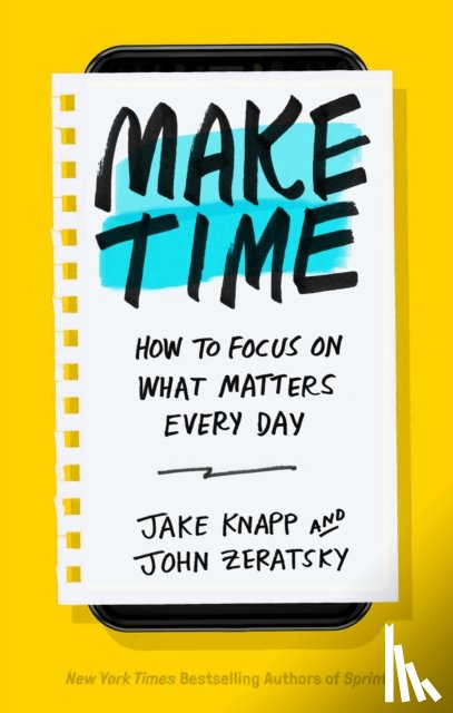 Knapp, Jake, Zeratsky, John - Make Time