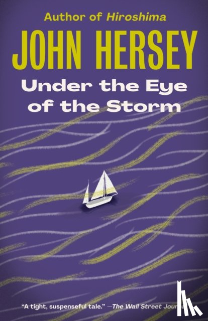 Hersey, John - Under the Eye of the Storm