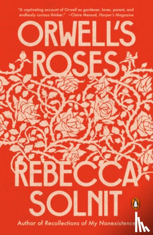 Solnit, Rebecca - Orwell's Roses
