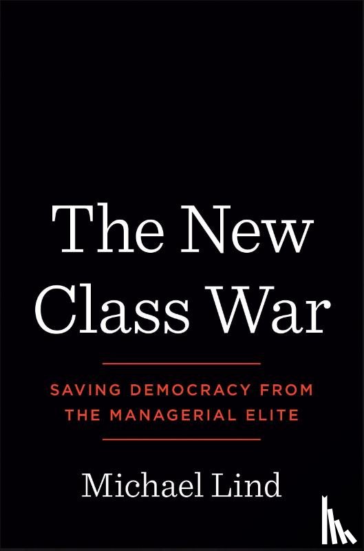 Lind, Michael - The New Class War