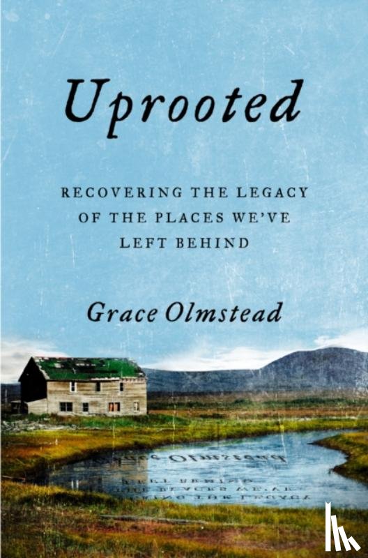 Olmstead, Grace - Uprooted