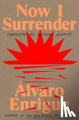 Enrigue, Álvaro - Now I Surrender