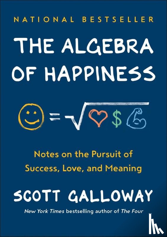 Scott Galloway - The Algebra of Happiness