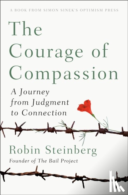 Steinberg, Robin, Ramirez, Camilo - The Courage of Compassion