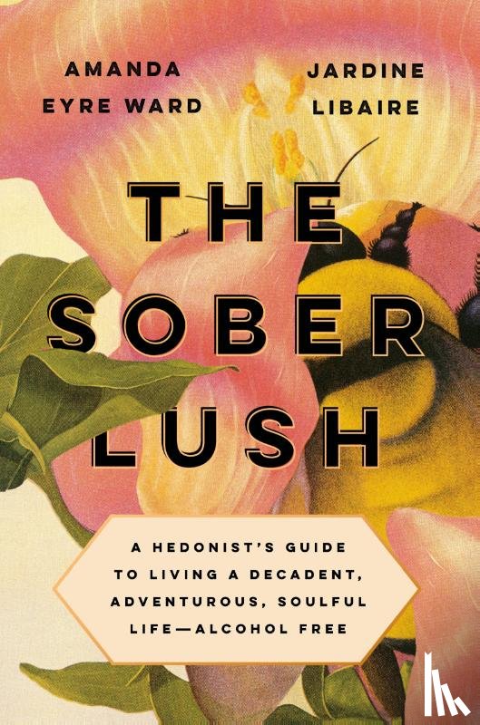 Ward, Amanda Eyre, Libaire, Jardine - The Sober Lush