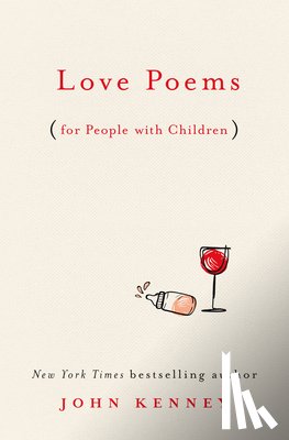 Kenney, John - Love Poems For People With Children
