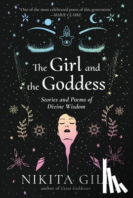 Gill, Nikita - Gill, N: Girl and the Goddess