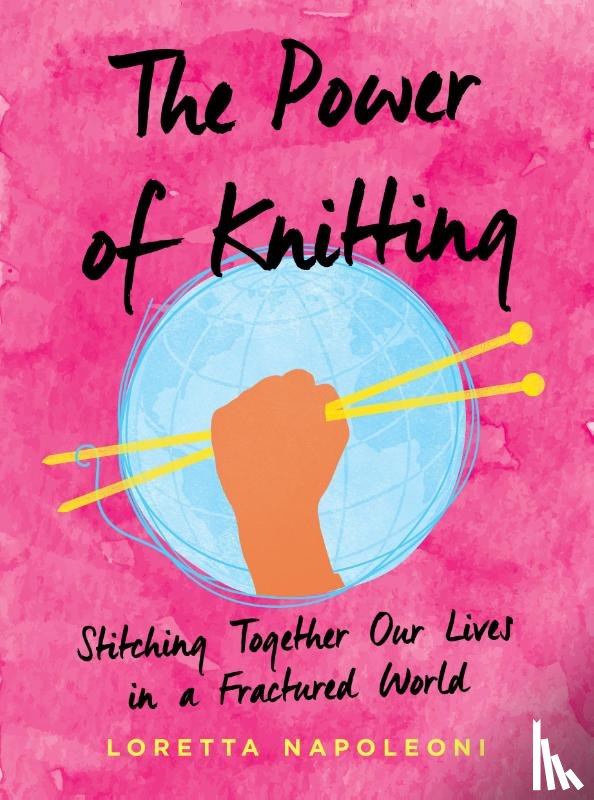 Napoleoni, Loretta (Loretta Napoleoni) - The Power of Knitting