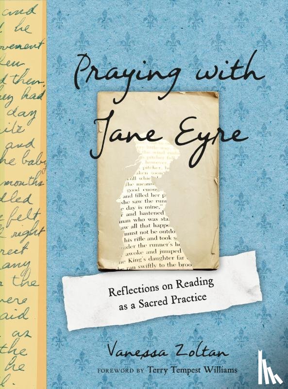 Zoltan, Vanessa (Vanessa Zoltan) - Praying with Jane Eyre