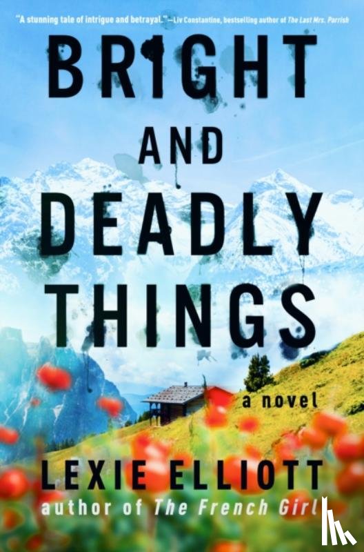 Elliott, Lexie - Bright and Deadly Things