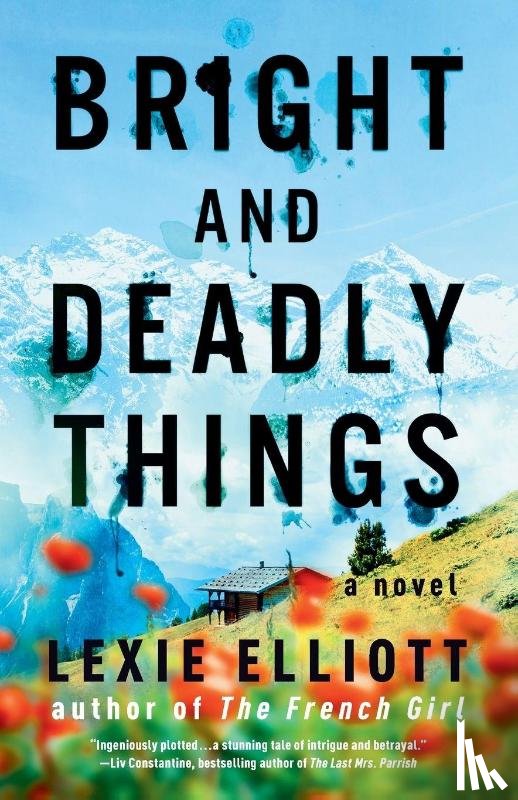Elliott, Lexie - Bright and Deadly Things