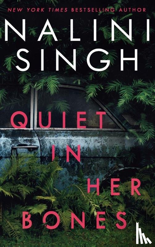 Singh, Nalini - Quiet in Her Bones