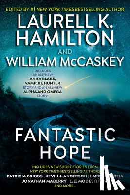 Laurell K. Hamilton, Patricia Briggs, William McCaskey - Fantastic Hope