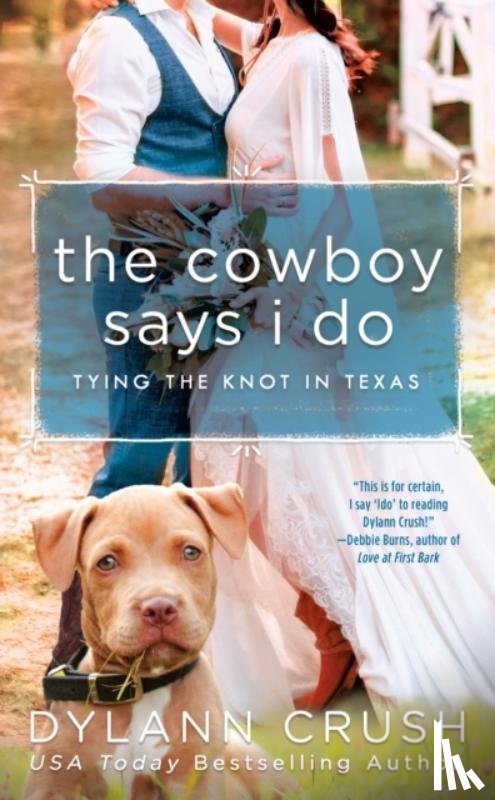 Crush, Dylann - The Cowboy Says I Do