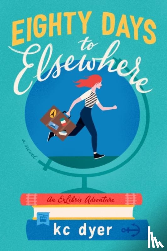 Dyer, Kc - Eighty Days to Elsewhere