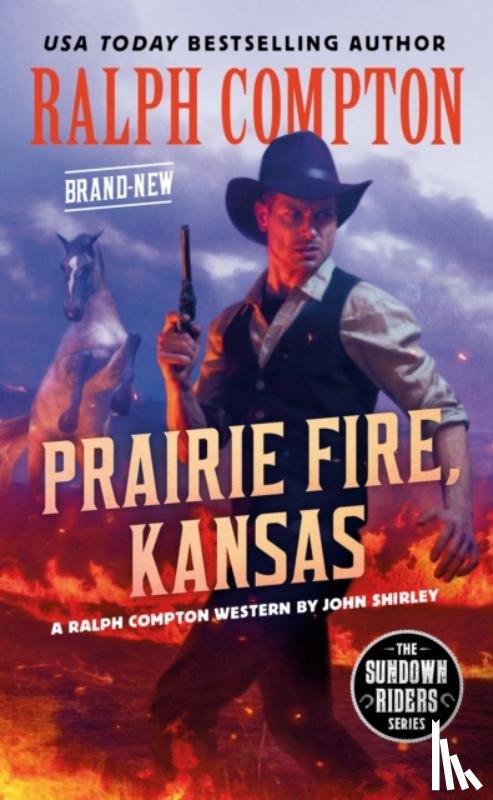 Shirley, John, Compton, Ralph - Ralph Compton Prairie Fire, Kansas