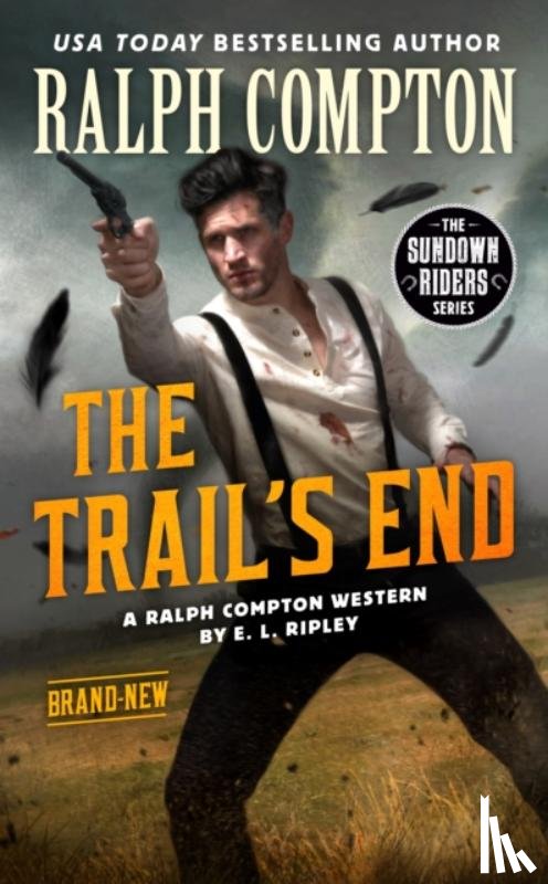 Ripley, E. L., Compton, Ralph - Ralph Compton the Trail's End
