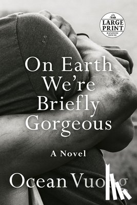 Ocean Vuong - On Earth We're Briefly Gorgeous