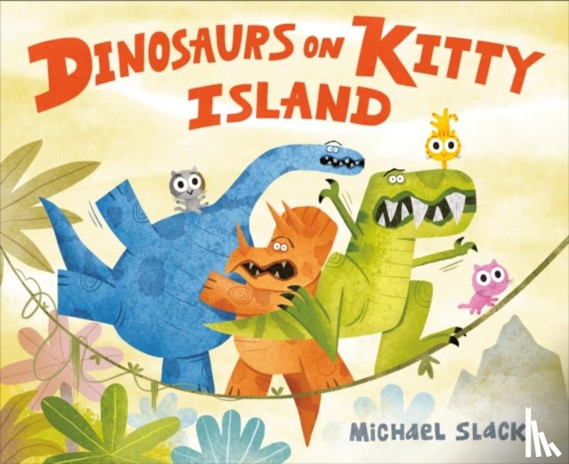 Slack, Michael - Dinosaurs on Kitty Island