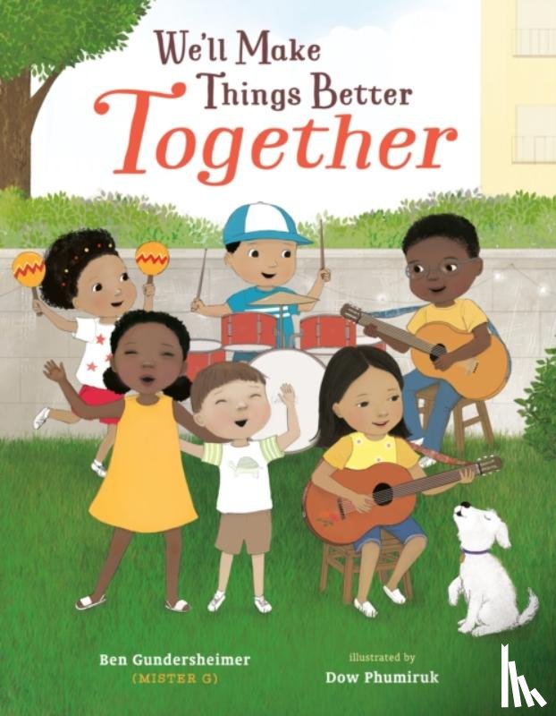 Gundersheimer (Mister G), Ben - We'll Make Things Better Together