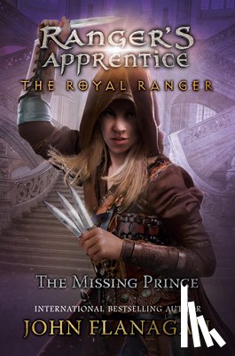 Flanagan, John - The Royal Ranger: The Missing Prince