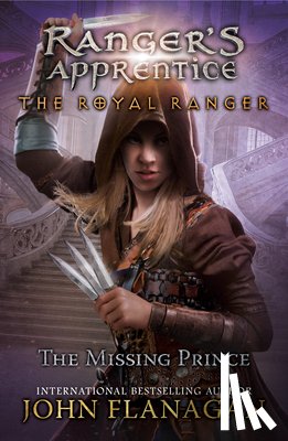 Flanagan, John - ROYAL RANGER THE MISSING PRINC