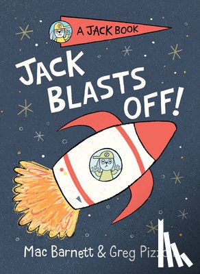 Barnett, Mac - Jack Blasts Off
