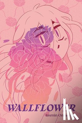 Omar Ata, Iasmin - Wallflower: A Graphic Novel
