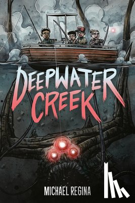 Regina, Michael - Deepwater Creek: A Graphic Novel