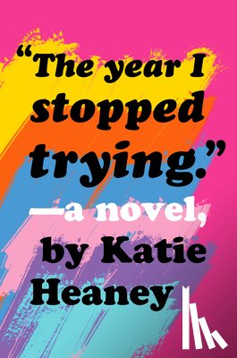 Heaney, Katie - Year I Stopped Trying