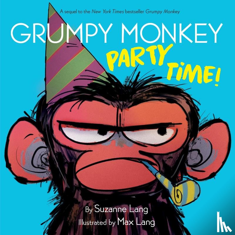 Lang, Suzanne, Lang, Max - Grumpy Monkey Party Time!