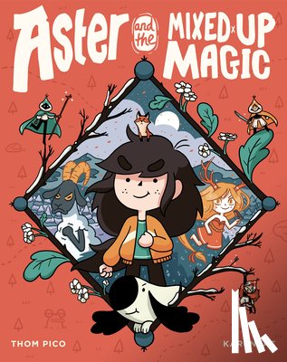 Pico, Thom, Karensac - Aster and the Mixed-Up Magic