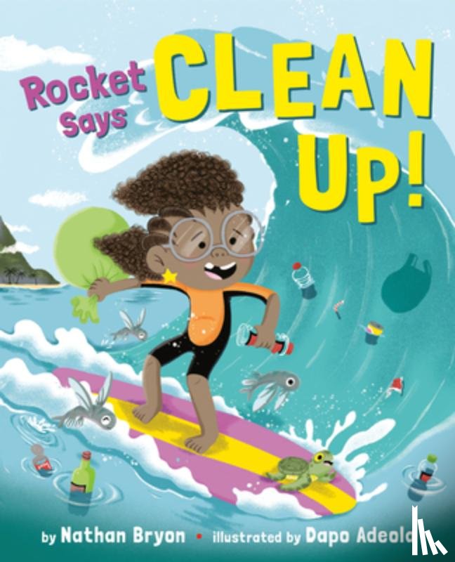 Bryon, Nathan - Rocket Says Clean Up!