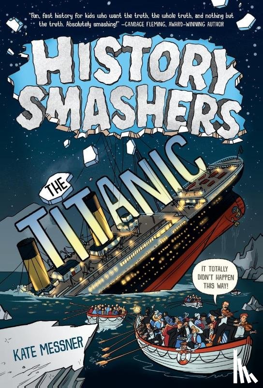 Messner, Kate - History Smashers: The Titanic
