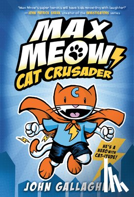 Gallagher, John - Max Meow Book 1: Cat Crusader