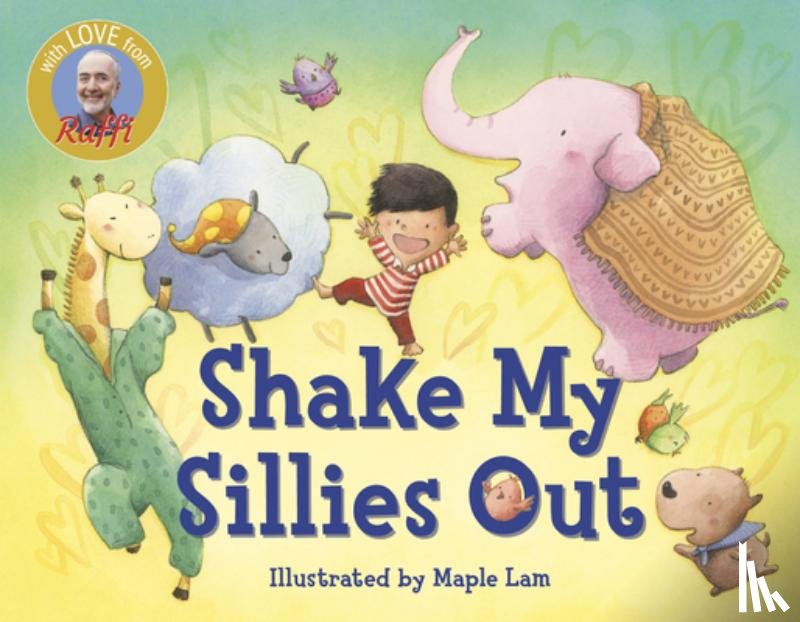 Raffi, Lam, Maple - Shake My Sillies Out